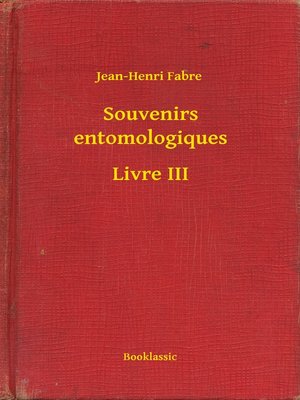 cover image of Souvenirs entomologiques--Livre III